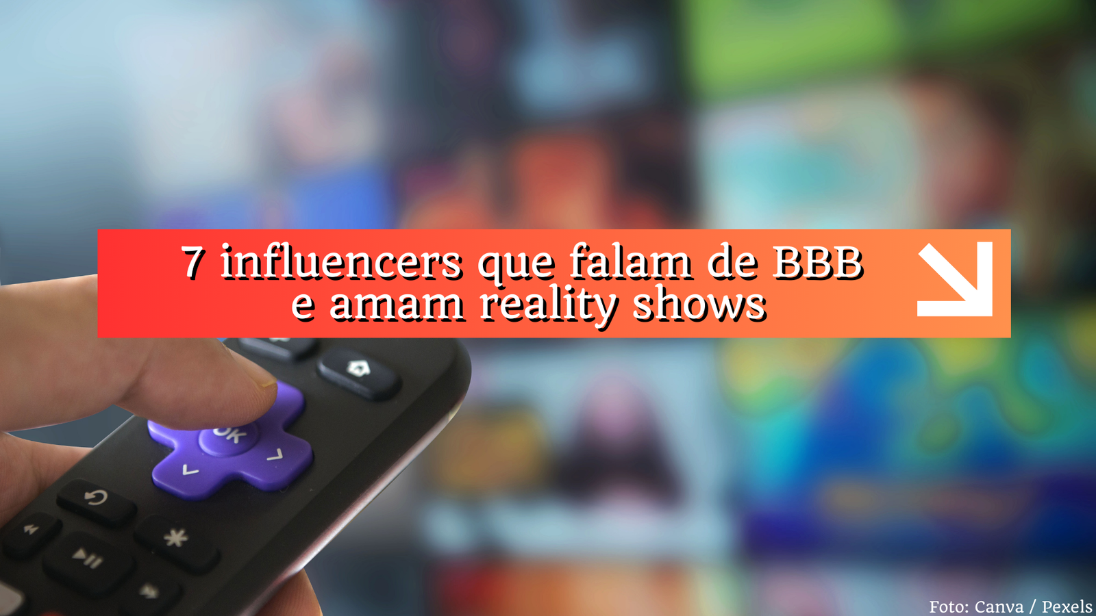 7 criadores de conteúdo que amam falar de Big Brother Brasil