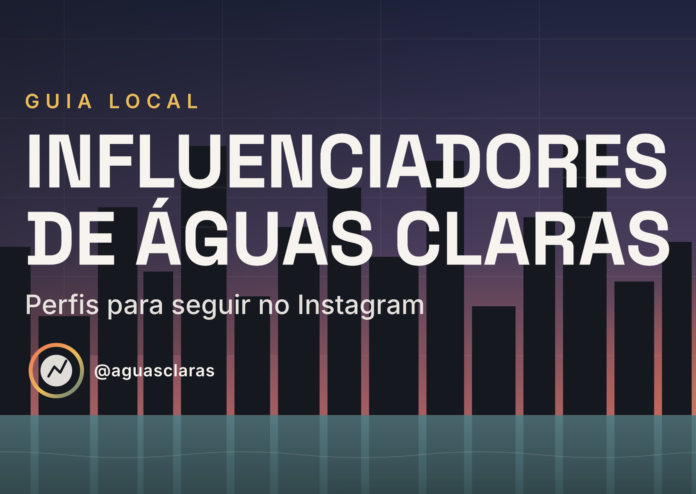 Influenciadores de Águas Claras: perfis para seguir no Instagram