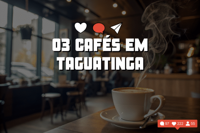 03 lugares para tomar café da manhã em Taguatinga/DF, by @EldoGomes
