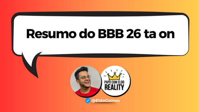 10 Coisas que você precisa saber sobre as últimas 24h no BBB 26