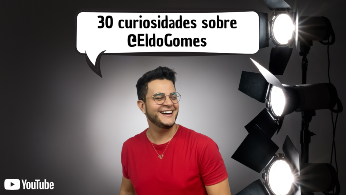 Influenciadores: 30 curiosidades sobre o Youtuber de Brasília @EldoGomes