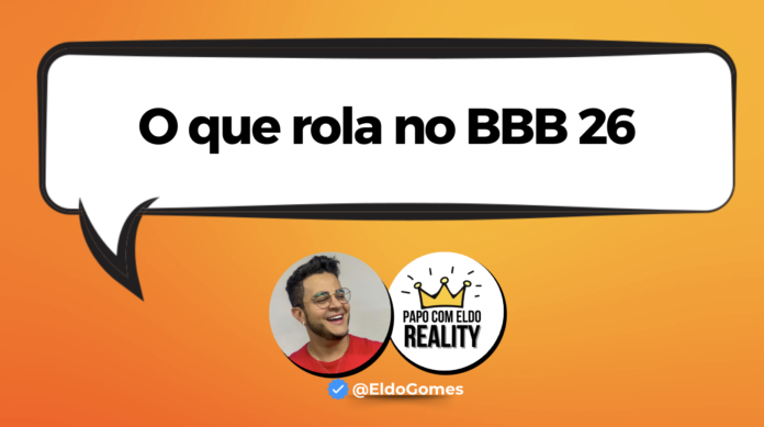 Comentando BBB 26, BBB 26, BBB 26 posts, BBB 26 notícias, influenciadores BBB 26, @eldogomes especialista em reality show, @eldogomes comentarista de BBB 26, @eldogomes influenciadores que comentam BBB 26, comentaristas de BBB @eldogomes