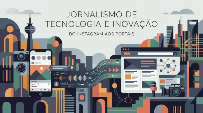 jornalismo de tecnologia, tecnologia e inovação, jornalismo digital, jornalismo tecnológico, Instagram, portais de notícias, redes sociais, inteligência artificial, IA, inovação digital, produção de conteúdo, jornalismo online, SEO, comunicação digital, tecnologia no jornalismo, jornalista de tecnologia, mídia digital, conteúdo para internet, transformação digital, tendências tecnológicas, cultura digital, informação digital, jornalismo multimídia, redes sociais e jornalismo, Coluna Tech com Eldo