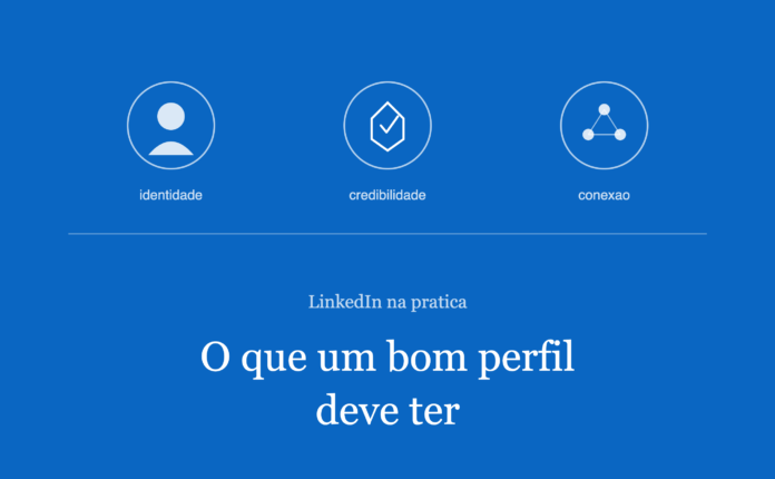 10 itens que um bom perfil no LinkedIn deve ter